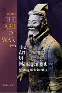 The Art of War Plus the Art of Management: Strategy for Leadership