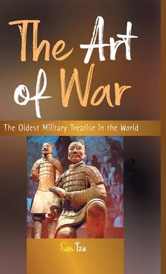 The Art of War: The Oldest Military Treatise in the World - Tzu, Sun