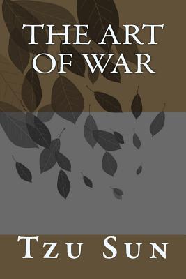 The Art of War - Giles, Lionel, Professor (Translated by), and Kelvin, Vincent (Editor), and Tzu, Sun