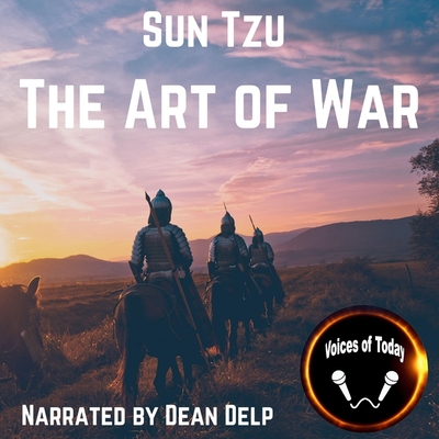 The Art of War - Sun Tzu, and Giles, Lionel (Translated by), and Delp, Dean (Read by)