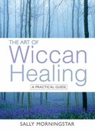 The Art of Wiccan Healing