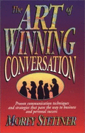 The Art of Winning Conversation - Stettner, Morey