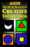 The Art & Practice of Creative Visualization