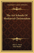 The Art Schools of Mediaeval Christendom