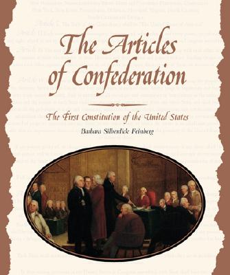 The Articles of Confederation - Feinberg, Barbara Silberdick