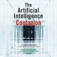 The Artificial Intelligence Contagion Lib/E: Can Democracy Withstand the Imminent Transformation of Work, Wealth, and the Social Order?