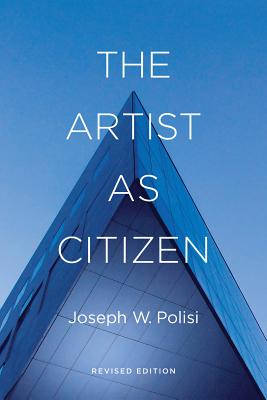 The Artist as Citizen - Polisi, Joseph W