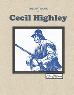 The Artwork of Cecil Highley