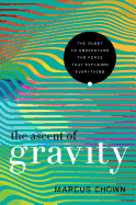 The Ascent of Gravity