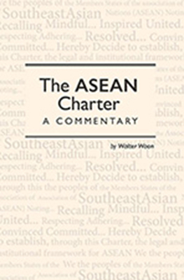 The ASEAN Charter: A Commentary - Woon, Walter