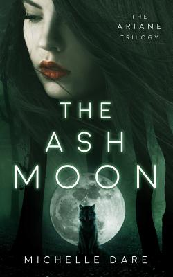 The Ash Moon - Dare, Michelle