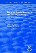 The Asia Pacific Region in the Global Economy: A Canadian Perspective