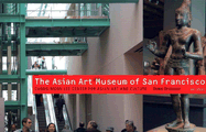 The Asian Art Museum of San Francisco: Chong-Moon Lee Center for Asian Art and Culture