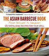 The Asian Barbecue Book: From Teriyaki to Tandoori