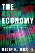 The Asian Economy: Spearheading the Recovery from the Global Financial Crisis