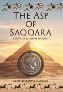 The Asp of Saqqara: A Novel of Alexander the Great