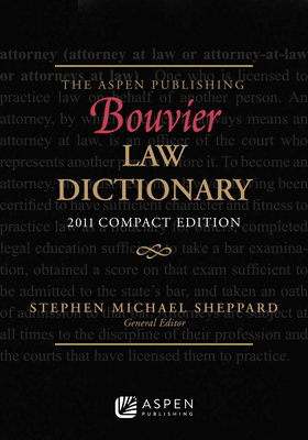 The Aspen Publishing Bouvier Law Dictionary: Compact Edition - Sheppard, Stephen Michael