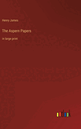 The Aspern Papers: in large print