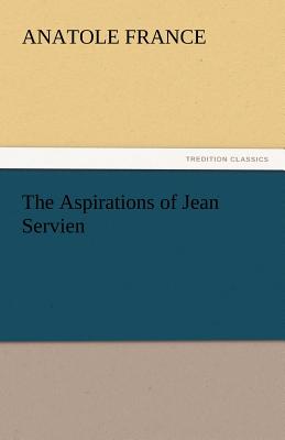 The Aspirations of Jean Servien - France, Anatole