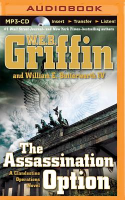 The Assassination Option - Griffin, W E B, and Butterworth, William E, and Cendese, Alexander (Read by)