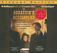 The Assassin's Accomplice: Mary Surratt and the Plot to Kill Abraham Lincoln