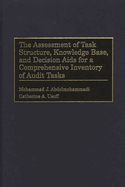 The Assessment of Task Structure, Knowledge Base, and Decision AIDS for a Comprehensive Inventory of Audit Tasks