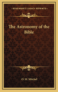 The Astronomy of the Bible