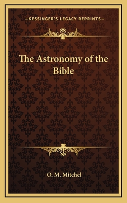 The Astronomy of the Bible - Mitchel, O M