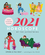 The Astrotwins' 2021 Horoscope: Yearly Astrology Guide