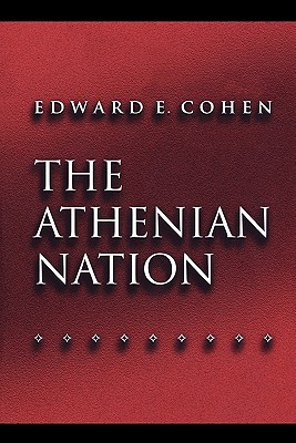 The Athenian Nation - Cohen, Edward