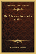 The Athenian Secretaries (1898)