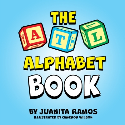 The ATL Alphabet Book - Ramos, Juanita