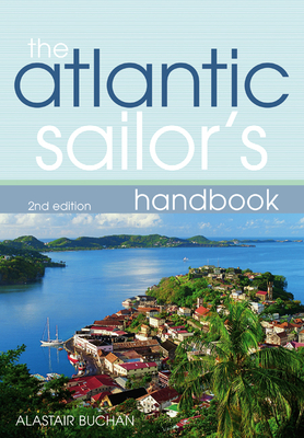 The Atlantic Sailor's Handbook - Buchan, Alastair