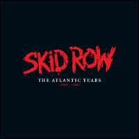 The Atlantic Years - Skid Row