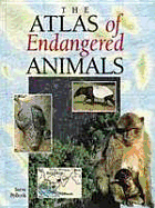 The Atlas of Endangered Animals - Pollock, Steve
