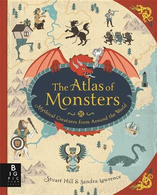 The Atlas of Monsters - Lawrence, Sandra