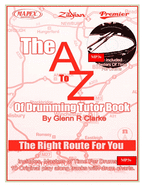 The Atoz of Drumming Tutor Book: The Right Route for You