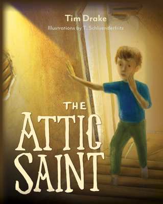 The Attic Saint - Drake, Tim