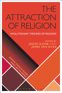 The Attraction of Religion: A New Evolutionary Psychology of Religion