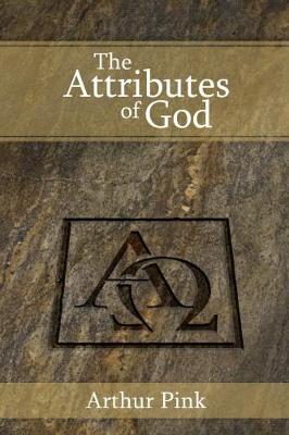 The Attributes of God - Pink, Arthur
