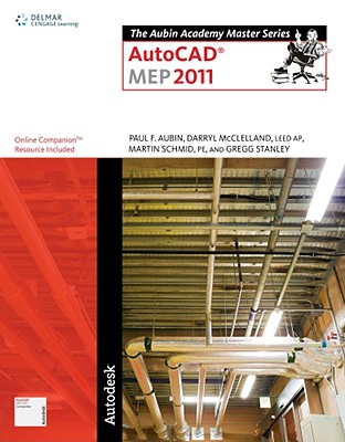 The Aubin Academy Master Series: Harnessing AutoCAD Civil 3D - McClelland, Darryl, and Schmid, Martin, and Stanley, Gregg