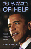The Audacity of Help: Obama's Stimulus Plan and the Remaking of America