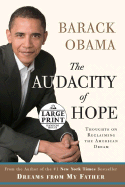 The Audacity of Hope: Thoughts on Reclaiming the American Dream - Obama, Barack Hussein, President
