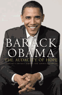 The Audacity of Hope: Thoughts on Reclaiming the American Dream - Obama, Barack Hussein, President