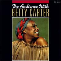 The Audience With Betty Carter - Betty Carter