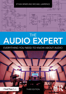 The Audio Expert: Everything You Need to Know about Audio