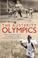 The Austerity Olympics: When the Games Came to London in 1948