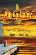 The Austin Haley Story: A Family Confronting Unthinkable Tragedy