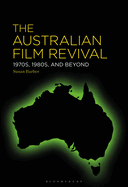 The Australian Film Revival: 1970s, 1980s, and Beyond