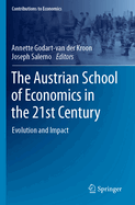 The Austrian School of Economics in the 21st Century: Evolution and Impact